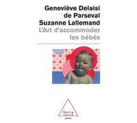 L'Art d'accommoder les bébés - Geneviève Delaisi de Parseval - Odile Jacob - Poche - Guide