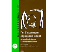 L'art d'accompagner en placement familial. Du salon du prêt-à-penser à l'artisanat du sur-mesure