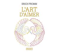 L'Art d'aimer - Erich Fromm - Pocket - Poche - Guide
