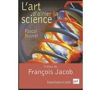 L'art D'aimer La Science - Psychologie De L'esprit Scientifique
