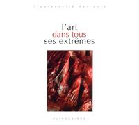 L'art dans tous ses extrêmes