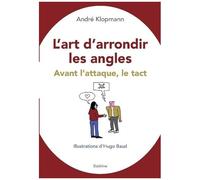 L'art D'arrondir Les Angles - Avant L'attaque, Le Tact
