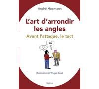 Lart darrondir les angles - avant lattaque, le tact Avant l'attaque, le tact - André Klopmann - Slatkine - broché - Bande dessinée