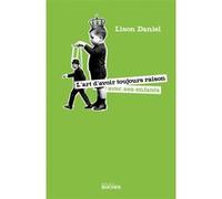 L'art d'avoir toujours raison avec ses enfants Lison Daniel (Auteur)