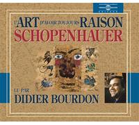 L'art d'avoir toujours raison par didier bourdon - Schopenhauer - Frémeaux & Associés - Livre CD - Textes lus CD