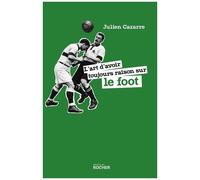 L'art D'avoir Toujours Raison Sur Le Foot