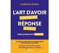 L'art d'avoir toujours réponse à tout Corentin Eveno (Auteur)