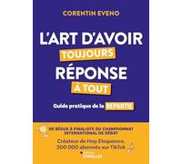 L'art d'avoir toujours réponse à tout Corentin Eveno (Auteur)