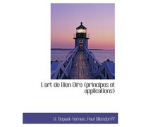 L'art De Bien Dire (Principes Et Applications)