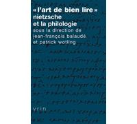 «L'Art de bien lire» Nietzsche et la philologie
