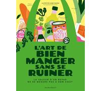 La bible de la cuisine saine et pas chère: Gourmande, équilibrée & accessible