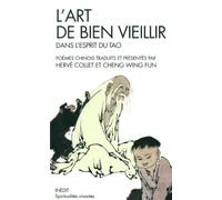 Hervé Collet & Cheng Wing Fun – L'Art de bien vieillir dans l'esprit du tao – Poèmes chinois