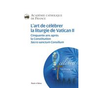 L'art de célébrer la liturgie de Vatican II - Académie Catholique De France - Parole Et Silence Eds - broché - Essai