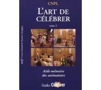 L'art de celebrer - tome 2 aide-memoire des animateurs - Cnpl - Cerf - broché - Livre