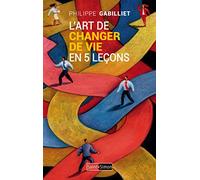 L'art de changer de vie en 5 leçons