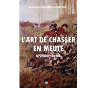 L'art de chasser en meute: Le grand veneur