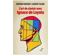 L'art De Choisir Avec Ignace De Loyola