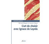 L'art de choisir selon Ignace de Loyola