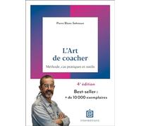 L'art De Coacher - Méthode, Cas Pratiques Et Outils