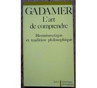 L'Art de comprendre: Herméneutique et tradition philosophique (1)