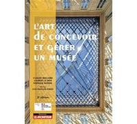 L'art de concevoir et gérer un musée Claude Mollard (Auteur), Nathalie Bondil (Auteur), Laurent Le Bon (Auteur)