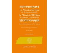 L'Art de conduire la pensée en Inde ancienne Nyaya-Sutra de Gautama Aksapada et Nyaya-Bhasya d'Aksapada Paksilasvamin - Aksapada Paksilasvamin - Belles Lettres - broché - Essai