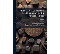L'art De ConnaÃ(R)tre Les Hommes Par La Physionomie