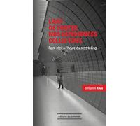 L'Art de conter nos experiences collectives: Faire récit à l'heure du storytelling