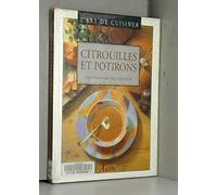 L'art de cuisiner : Citrouilles et potirons