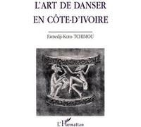 Famedji-Koto Tchimou – L'art de danser en Côte d'Ivoire – Broché