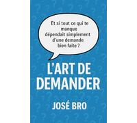 L'ART DE DEMANDER: Quelle puissance se cache derrière cette déclaration de Jésus : « Quiconque demande reçoit » ?