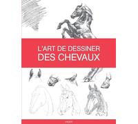 L'art de dessiner des chevaux Collectif (Auteur)