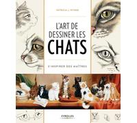Patricia J. Wynne – L'art de dessiner les chats – S'inspirer des maîtres