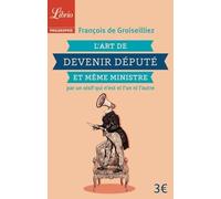 L'art De Devenir Député Et Même Ministre Par Un Oisif Qui N'est Ni L'un Ni L'autre | Occasion