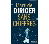 L'art de diriger sans chiffres