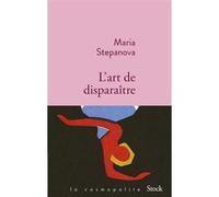 Maria Stepanova – L'art de disparaître – Roman – Broché – Stock