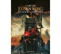 L'art de Elden Ring - Volume 3 - Shadows of the Erdtree