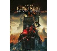 L'art de Elden Ring - Shadow of the Erdtree - Collectif - Mana Books - relié - Manuel
