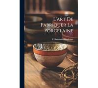 L'art De Fabriquer La Porcelaine
