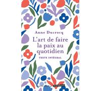 Anne Ducrocq – L'art de faire la paix au quotidien – Guide – Poche – Marabout