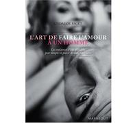L'art de faire l'amour à un homme de Linda Lou Paget ( 5 avril 2007 )