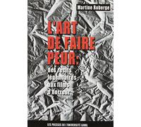 L'art de faire peur : des récits légendaires aux films d'horreur