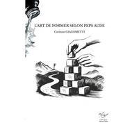 L'art De Former Selon Peps Aude