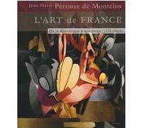L'Art de France - Tome 3 De la Révolution à nos jours (1771-2010) Jean-Marie Pérouse de Montclos (Auteur)