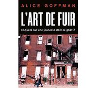 L'Art de fuir: Enquête sur une jeunesse dans le ghetto