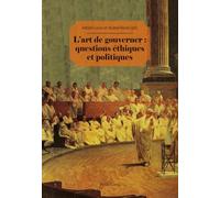 L'art de gouverner : questions éthiques et politiques