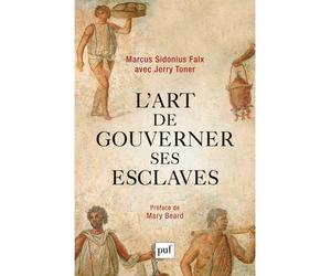 L'art de gouverner ses esclaves par Marcus Sidonius Falx - Jerry Toner - Puf - broché - Etude