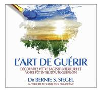 L'art De Guérir - Découvrez Votre Sagesse Intérieure (2cd Audio)
