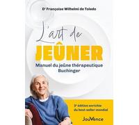 L'art de jeûner: Manuel du jeûne thérapeutique Buchinger