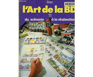 L'art de la BD, tome 1 : Du scénario à la réalisation